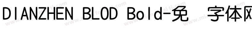 DIANZHEN BLOD Bold字体转换